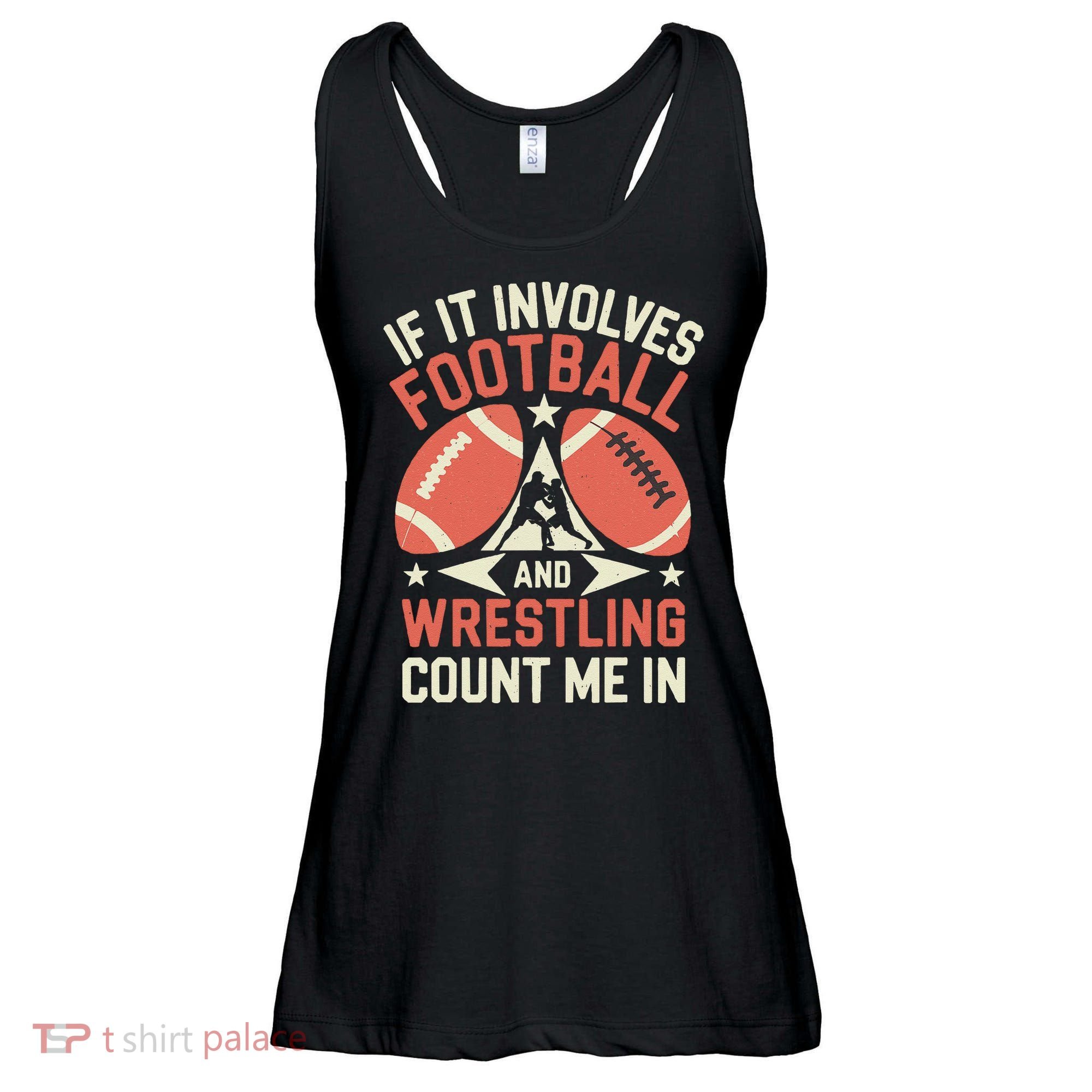 If It Involves Football And Wrestling Count Me In Ladies Essential Flowy Tank