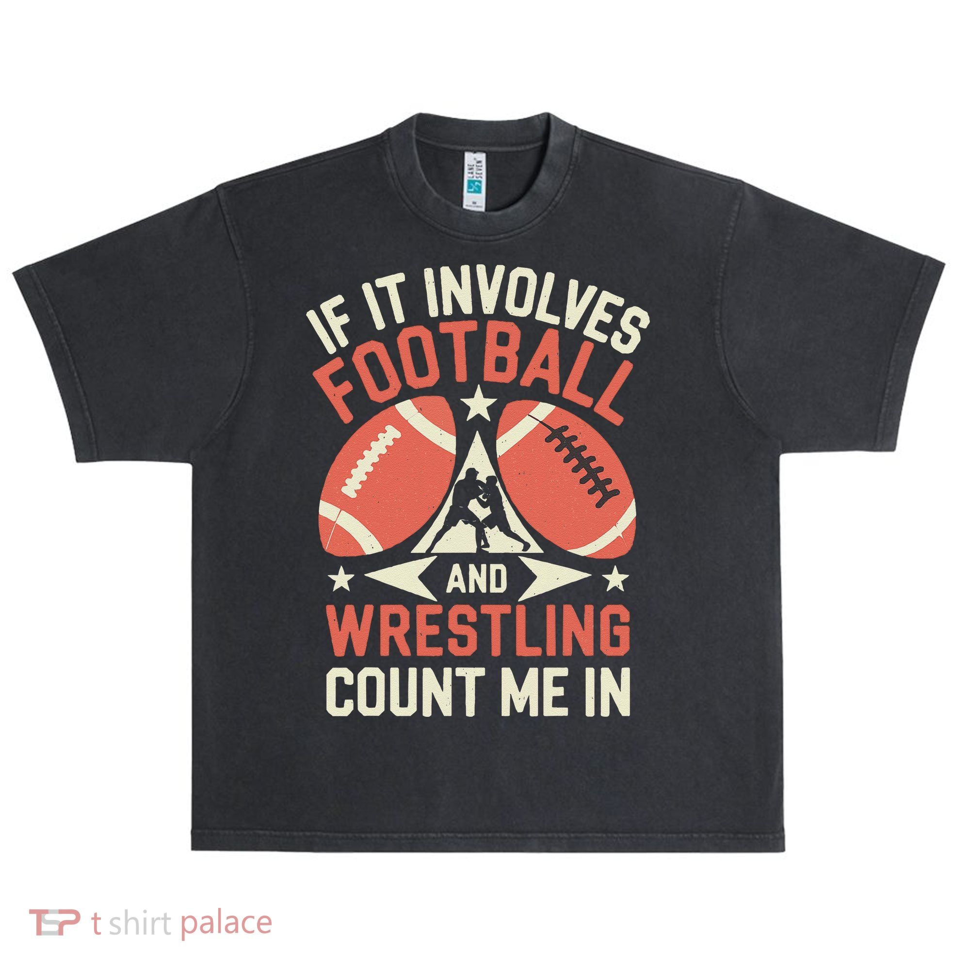 If It Involves Football And Wrestling Count Me In Urban Oversized Heavyweight T-Shirt