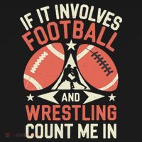 If It Involves Football And Wrestling Count Me In Toddler Sweatshirt thumb 2