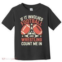 If It Involves Football And Wrestling Count Me In Toddler T-Shirt thumb 0