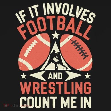 If It Involves Football And Wrestling Count Me In Women's Tri-Blend 3/4-Sleeve Raglan Shirt