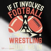 If It Involves Football And Wrestling Count Me In Toddler Fine Jersey T-Shirt thumb 2