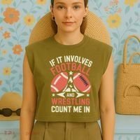 If It Involves Football And Wrestling Count Me In Garment-Dyed Women's Muscle Tee thumb 4