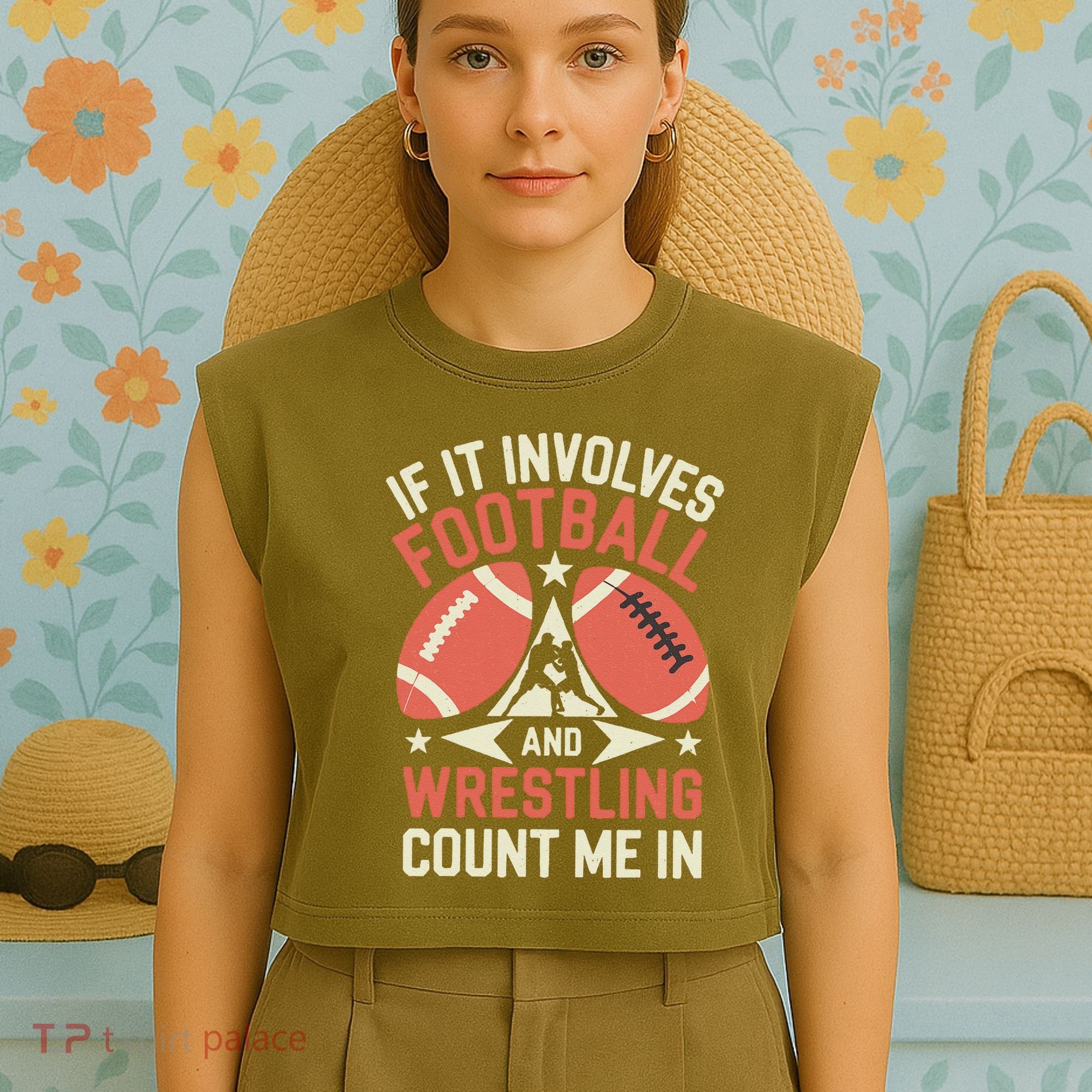 If It Involves Football And Wrestling Count Me In Garment-Dyed Women's Muscle Tee