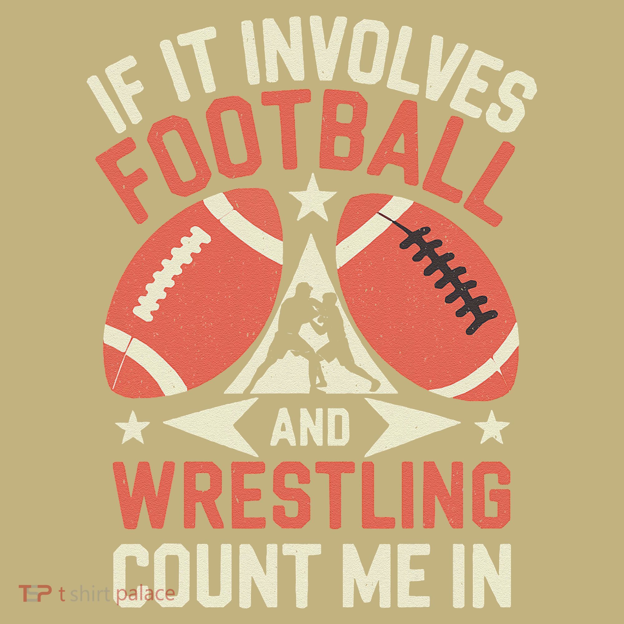 If It Involves Football And Wrestling Count Me In Mousepad