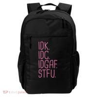 Idk Idc Idgaf Stfu I DonT Know I DonT Care Funny Meme Gift Backpack thumb 0