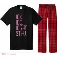 Idk Idc Idgaf Stfu I DonT Know I DonT Care Funny Meme Gift Pajama Set thumb 0