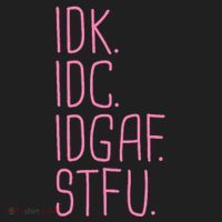 Idk Idc Idgaf Stfu I DonT Know I DonT Care Funny Meme Gift Hat thumb 2