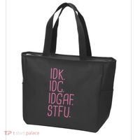 Idk Idc Idgaf Stfu I DonT Know I DonT Care Funny Meme Gift Tote Bag thumb 3