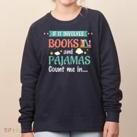 If It Involves Books And Pajamas Book Lover Gift Women's Sweatshirt thumb 0