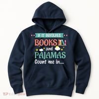 If It Involves Books And Pajamas Book Lover Gift Hoodie thumb 0