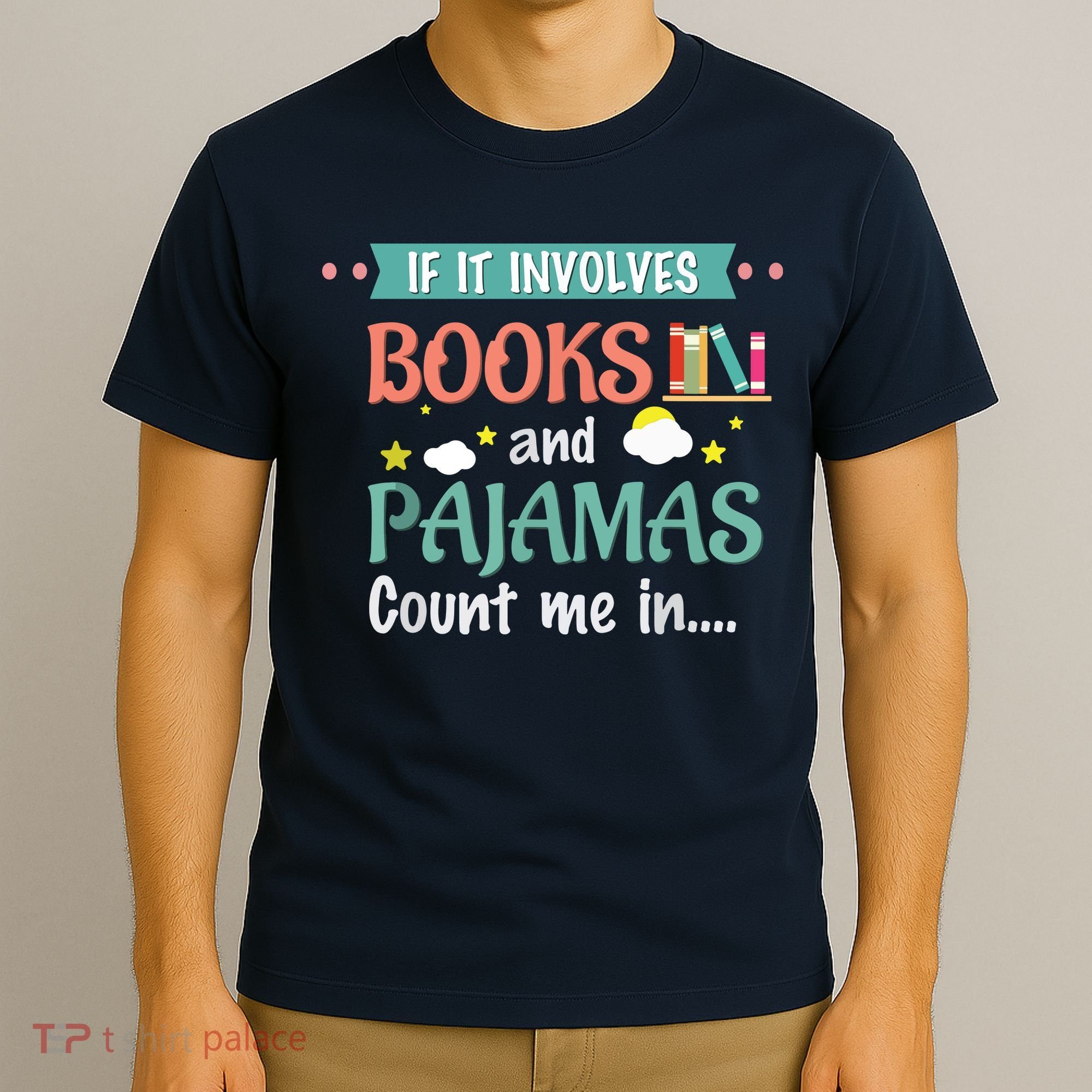 If It Involves Books And Pajamas Book Lover Gift T-Shirt