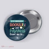 If It Involves Books And Pajamas Book Lover Gift Button thumb 0