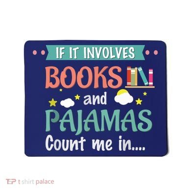 If It Involves Books And Pajamas Book Lover Gift Mousepad
