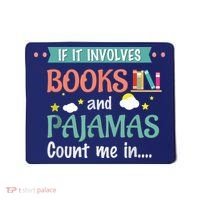 If It Involves Books And Pajamas Book Lover Gift Mousepad thumb 0