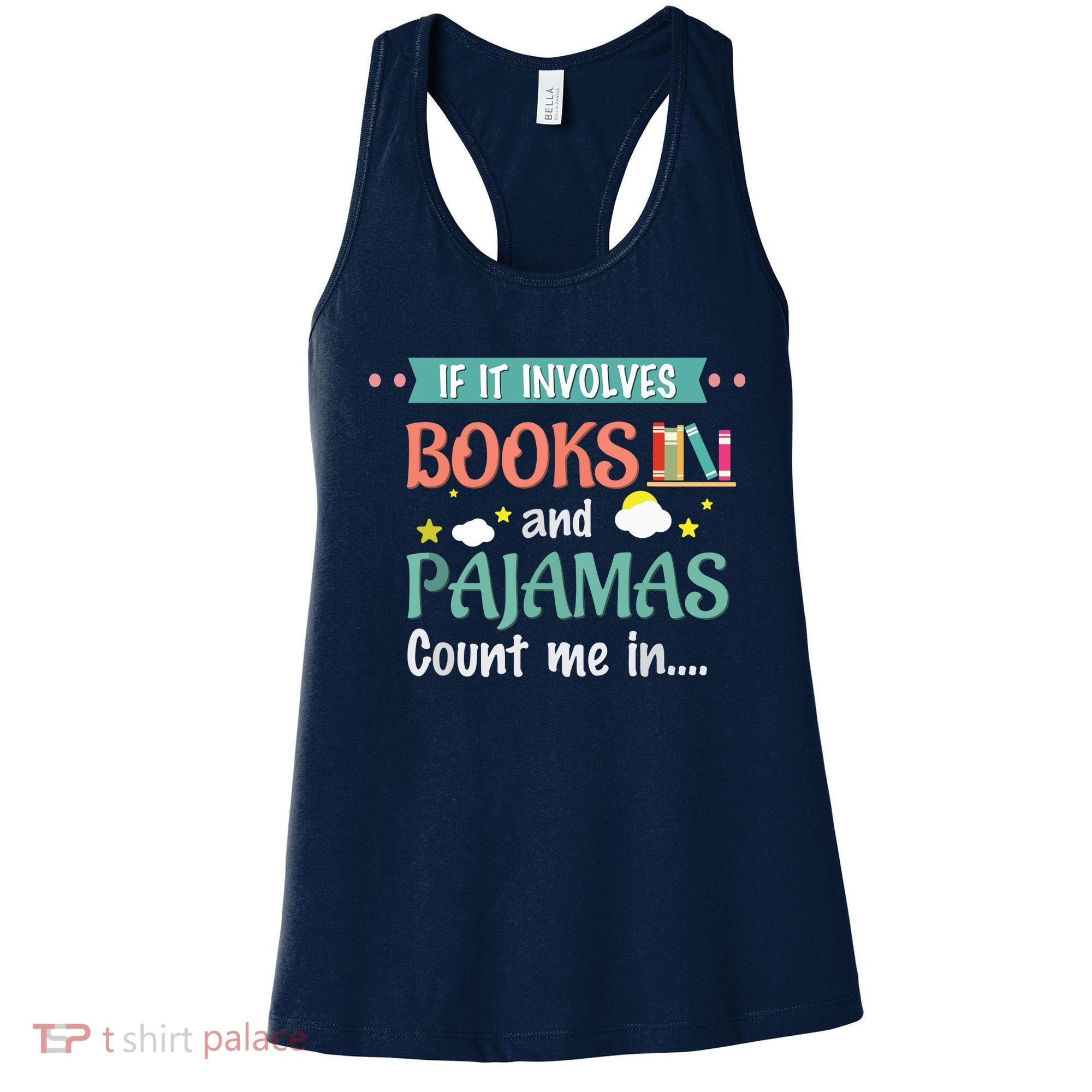 If It Involves Books And Pajamas Book Lover Gift Women's Tank Top