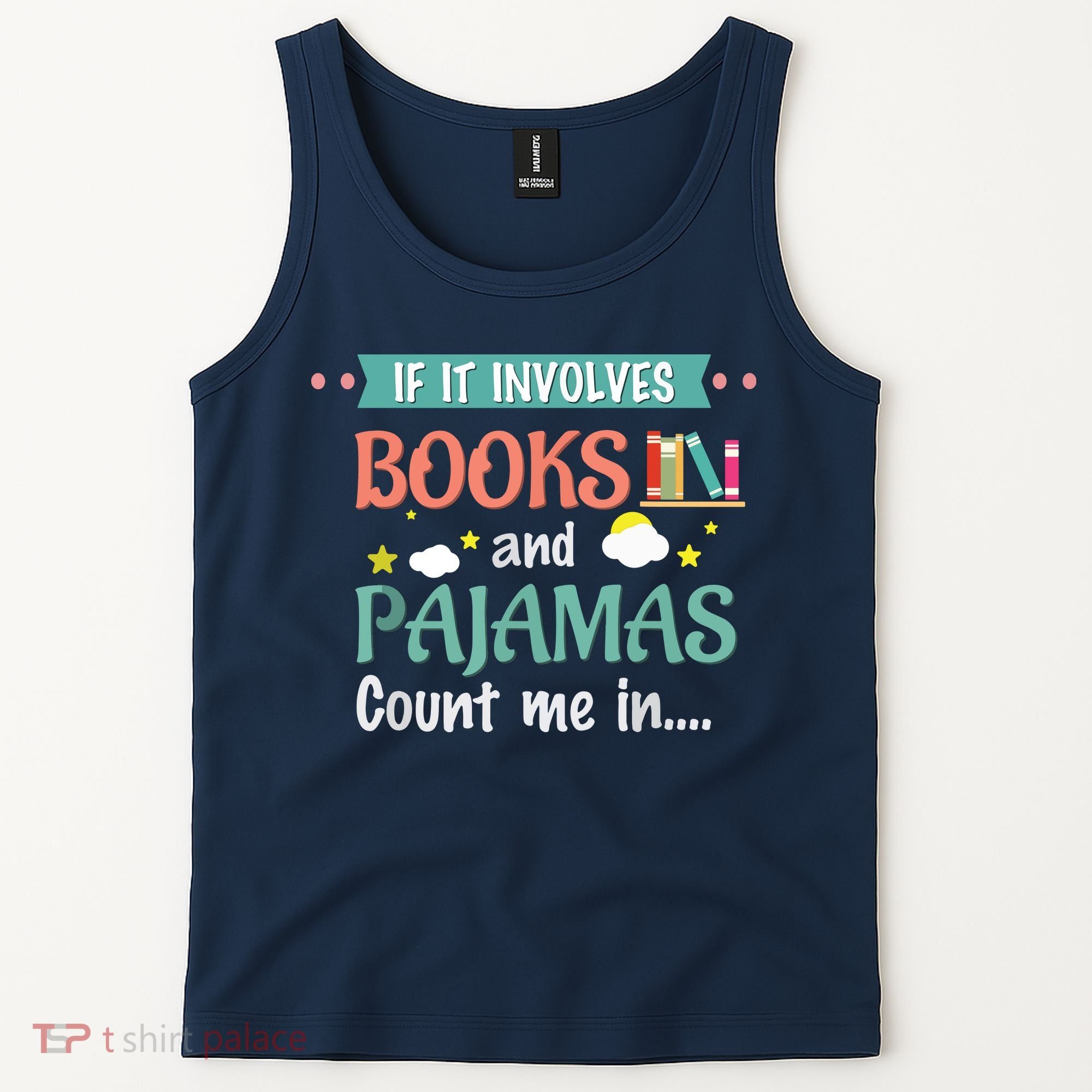 If It Involves Books And Pajamas Book Lover Gift Tank Top
