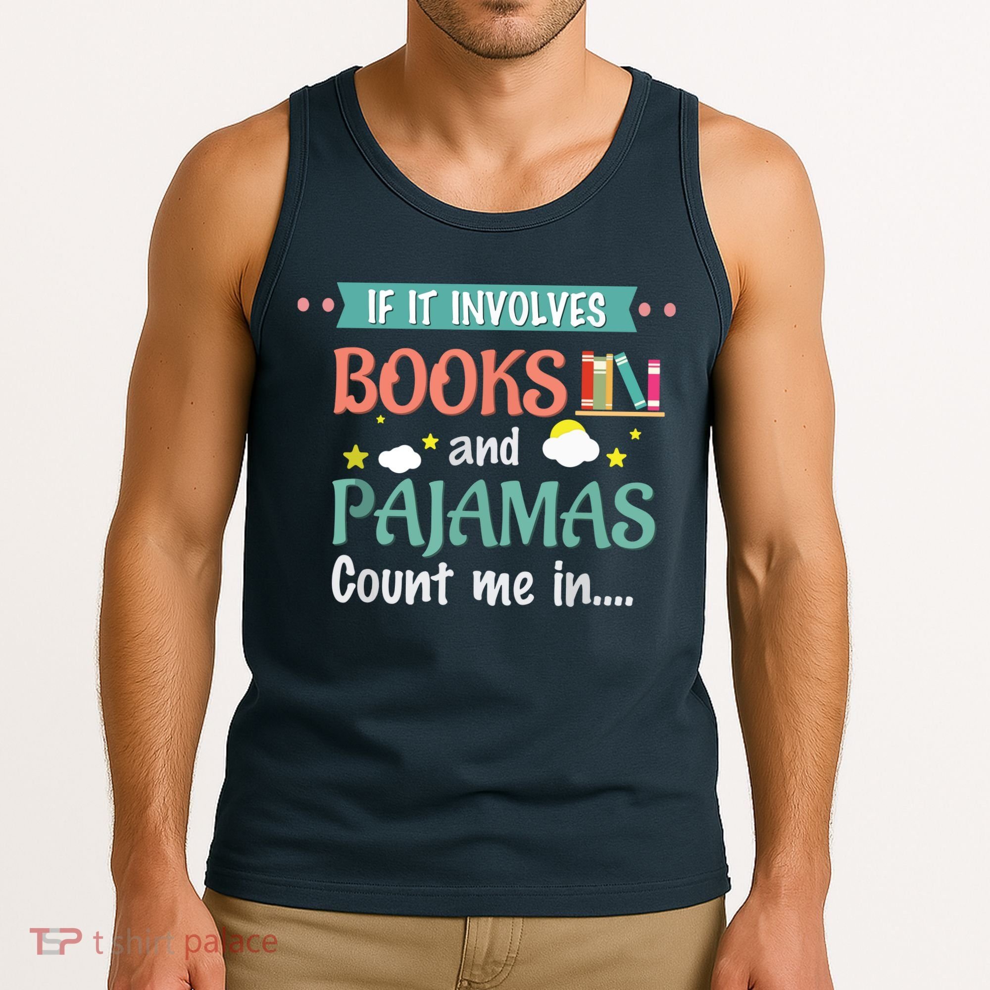 If It Involves Books And Pajamas Book Lover Gift Tank Top