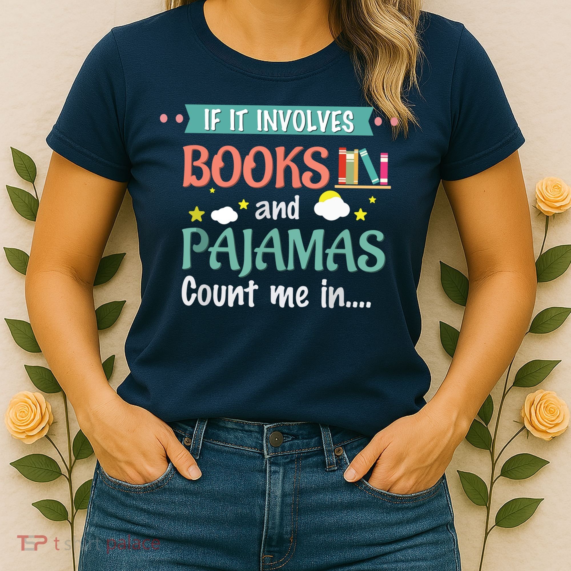 If It Involves Books And Pajamas Book Lover Gift Women's T-Shirt