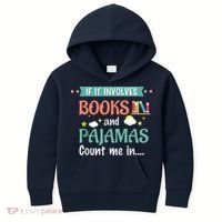 If It Involves Books And Pajamas Book Lover Gift Kids Hoodie thumb 0