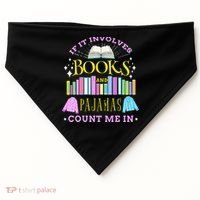 If It Involves Books and Pajamas Count Me In Librarian USA-Made Doggie Bandana thumb 0