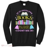 If It Involves Books and Pajamas Count Me In Librarian Sweatshirt thumb 0
