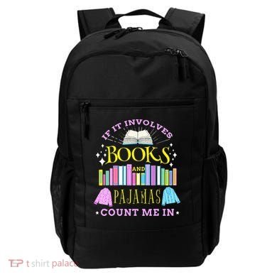 If It Involves Books and Pajamas Count Me In Librarian Backpack
