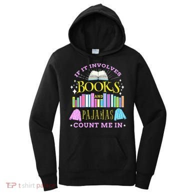 If It Involves Books and Pajamas Count Me In Librarian Women's Hoodie