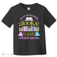 If It Involves Books and Pajamas Count Me In Librarian Toddler T-Shirt thumb 0
