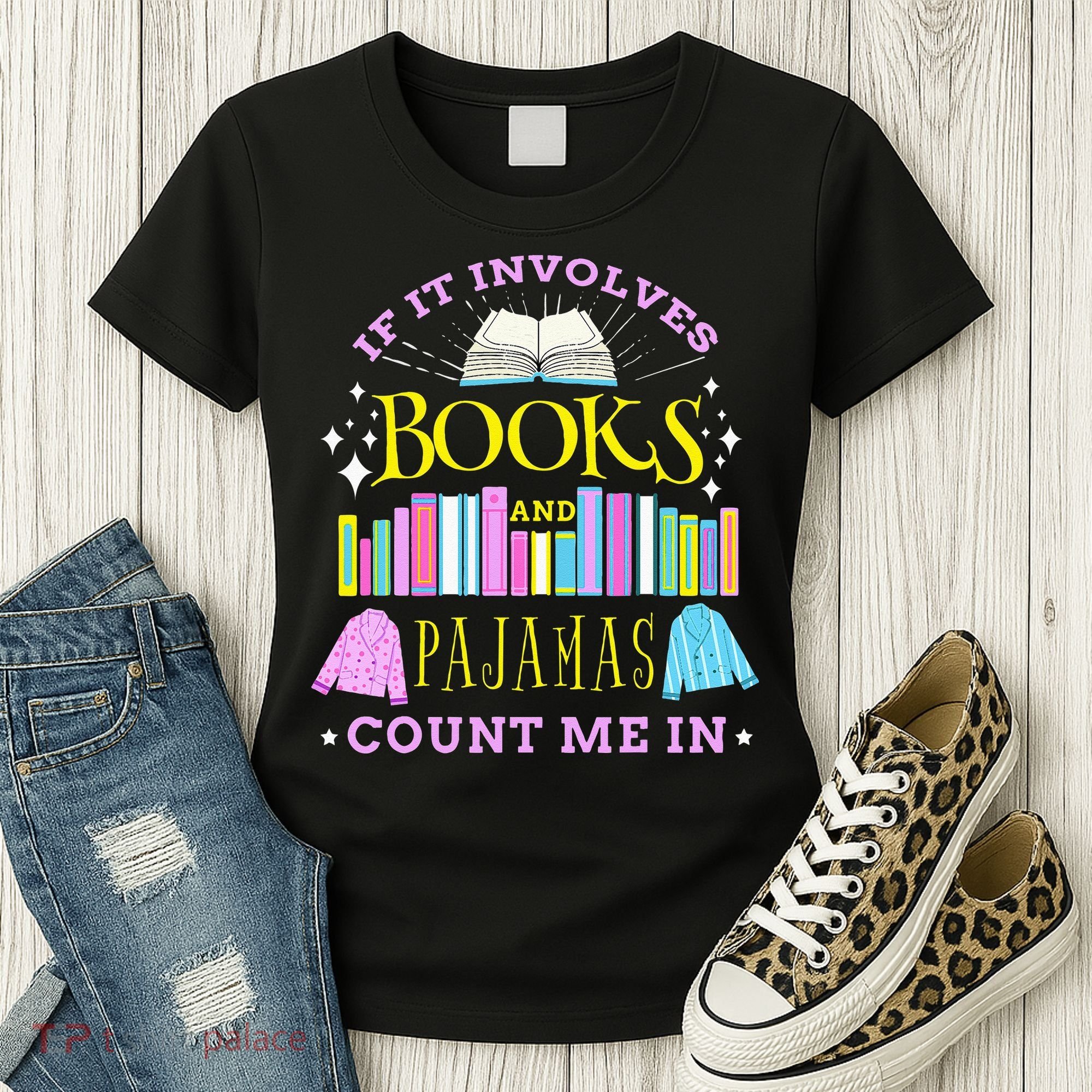 If It Involves Books and Pajamas Count Me In Librarian Women's T-Shirt