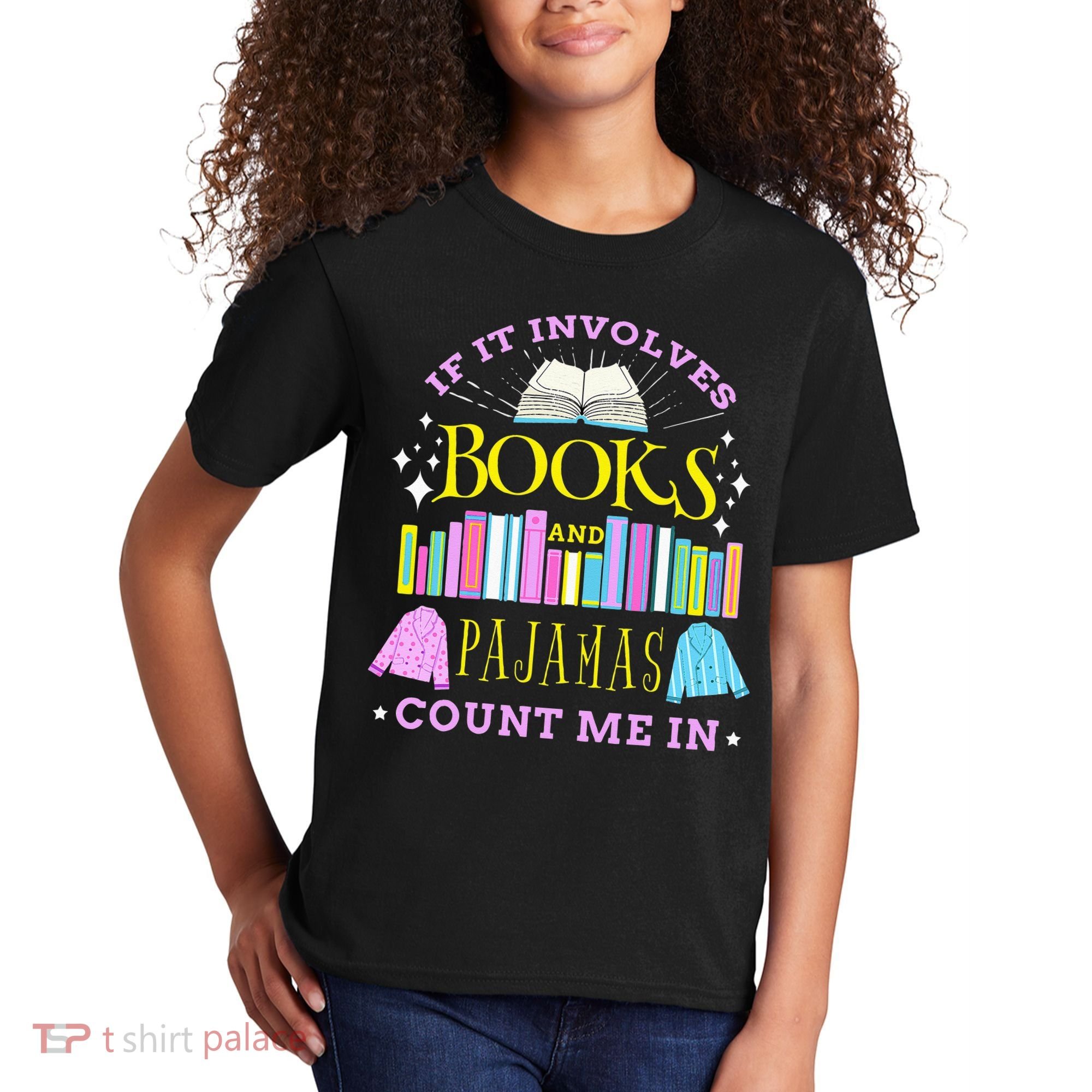 If It Involves Books and Pajamas Count Me In Librarian Kids T-Shirt