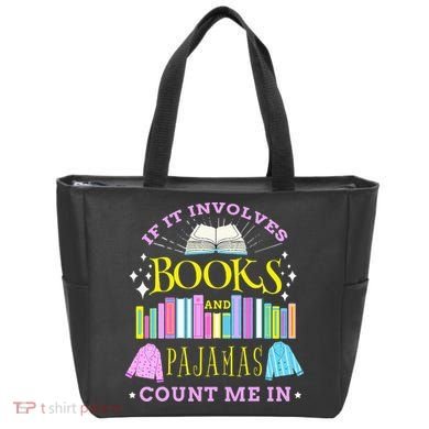 If It Involves Books and Pajamas Count Me In Librarian Tote Bag