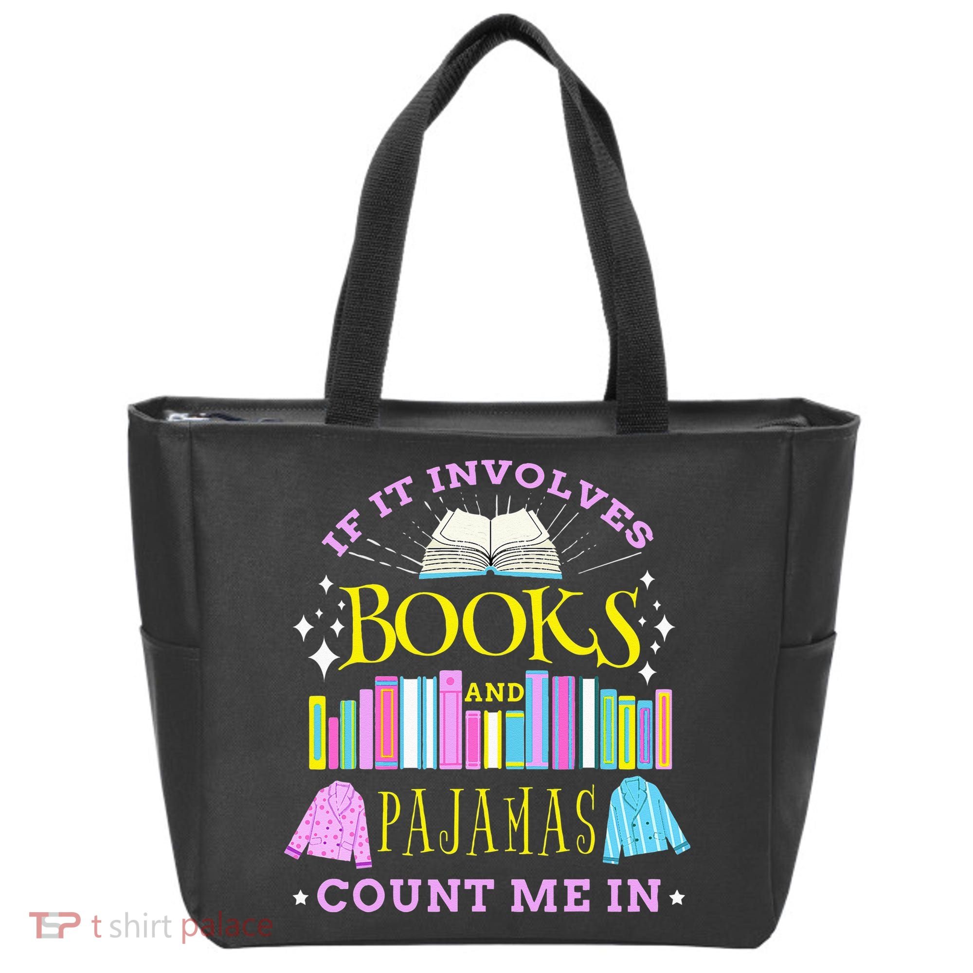 If It Involves Books and Pajamas Count Me In Librarian Tote Bag