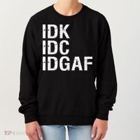 Idk Idc Idgaf Women's Sweatshirt thumb 0