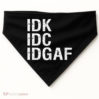 Idk Idc Idgaf USA-Made Doggie Bandana