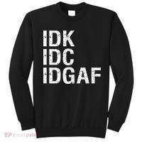 Idk Idc Idgaf Sweatshirt thumb 0