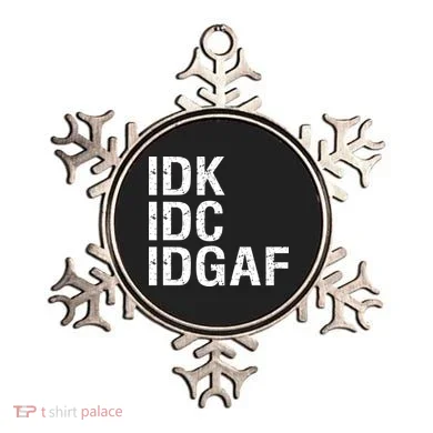 Idk Idc Idgaf Ornament