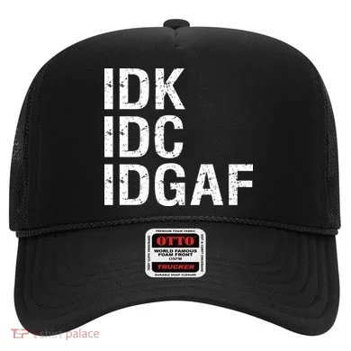 Idk Idc Idgaf Hat