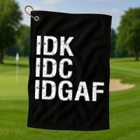 Idk Idc Idgaf Golf Towel thumb 1