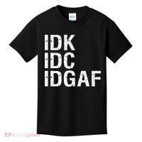 Idk Idc Idgaf Kids T-Shirt thumb 0