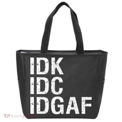 Idk Idc Idgaf Tote Bag