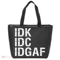 Idk Idc Idgaf Tote Bag thumb 0