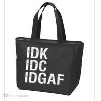 Idk Idc Idgaf Tote Bag thumb 3