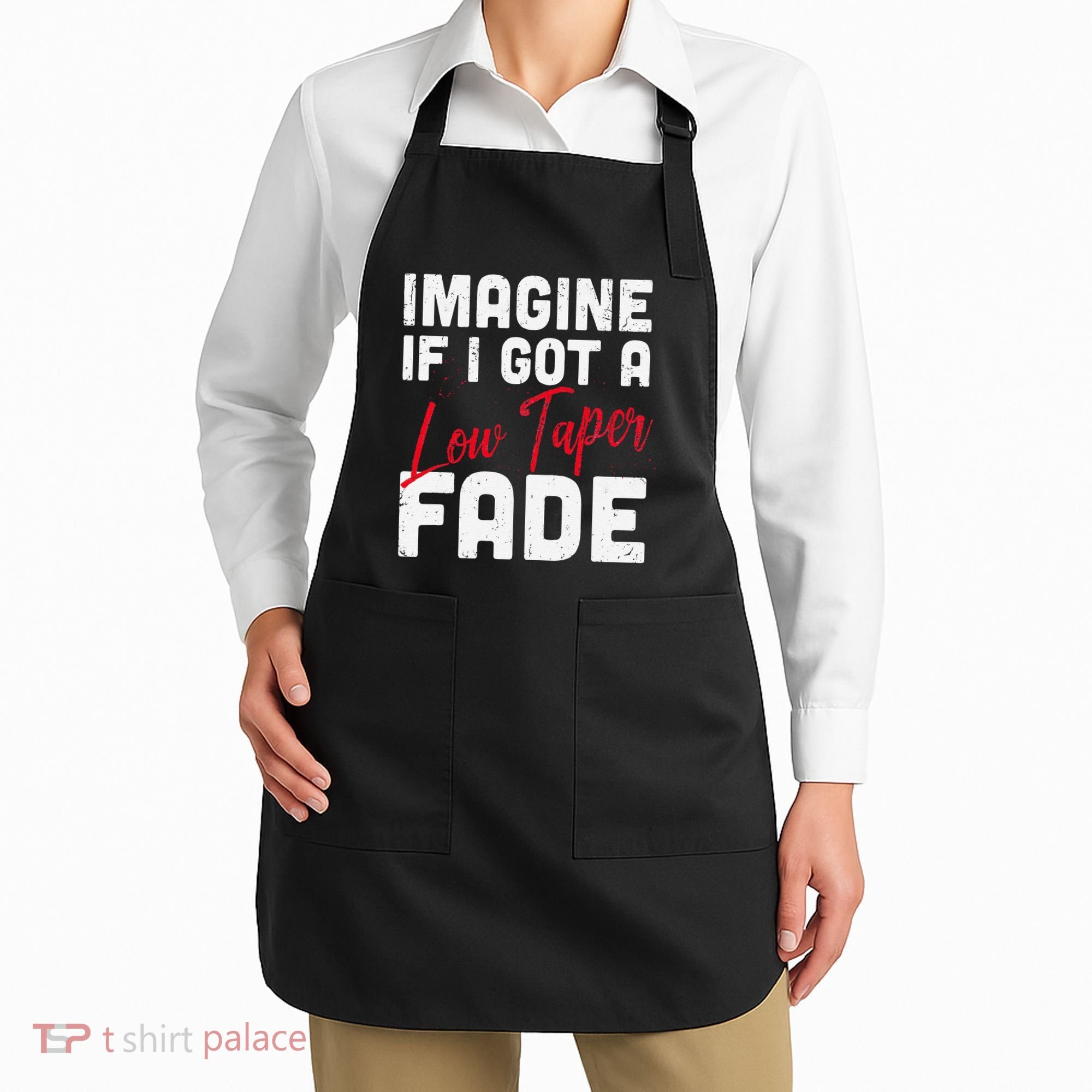 Imagine If I Got A Low Taper Fade Funny Hairstyle Meme Apron