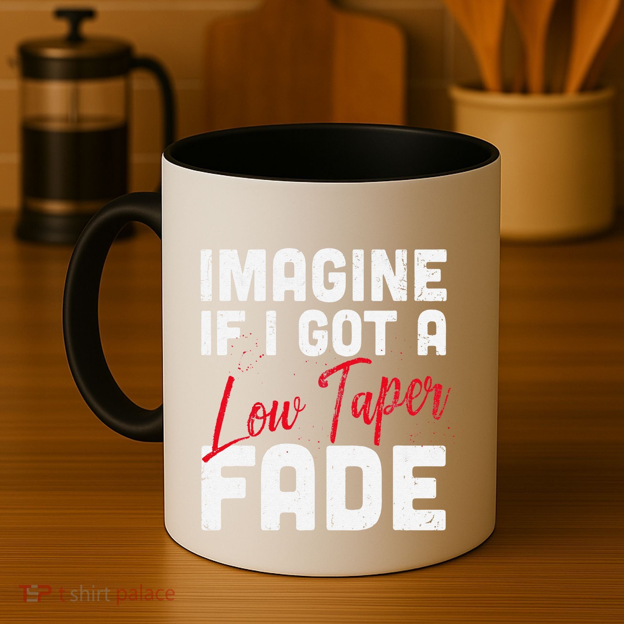 Imagine If I Got A Low Taper Fade Funny Hairstyle Meme Coffee Mug