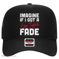 Imagine If I Got A Low Taper Fade Funny Hairstyle Meme Hat thumb 0