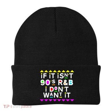 If It IsnT 90S R&B I DonT Want It Beanie