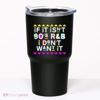 If It IsnT 90S R&B I DonT Want It Tumbler thumb 0
