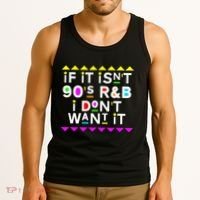 If It IsnT 90S R&B I DonT Want It Tank Top thumb 3