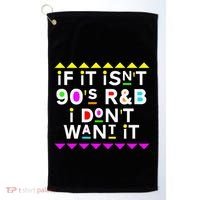 If It IsnT 90S R&B I DonT Want It Golf Towel thumb 0